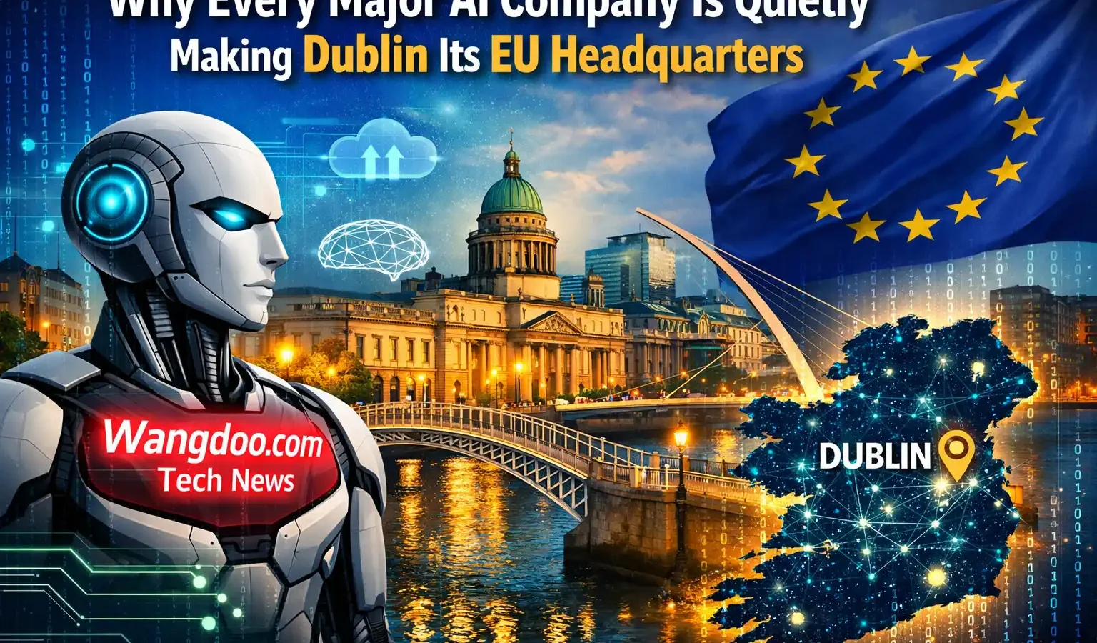 “Dublin: The Quiet Capital of AI in Europ